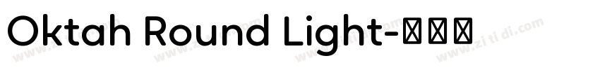 Oktah Round Light字体转换 Oktah Round Light字体转换